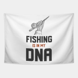 Fishing Is In My DNA Tapestry