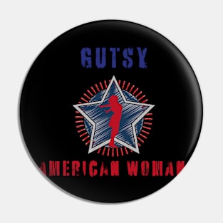 Gutsy American Woman Pin