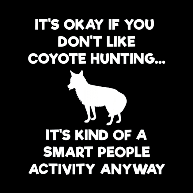 Coyote Hunting Smart Hunter by Kiwistore