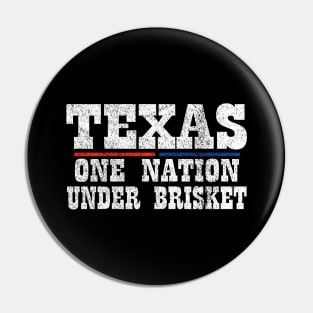 Texas - One Nation Under Brisket BBQ Pin