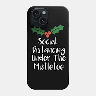 Social Distancing Under The Mistletoe Phone Case