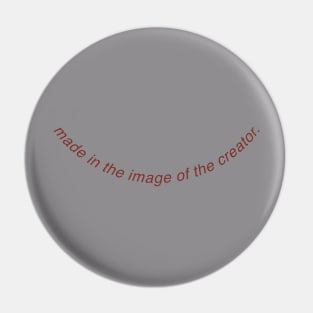 Made in the Image of the Creator Pin