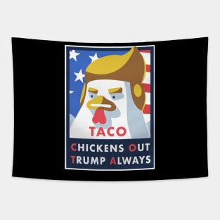 TACO - Trump Always Chickens Out Tapestry