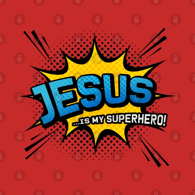 Christian Faith Gift - Jesus is my Superhero - Fun Comic Book Style by Elsie Bee Designs