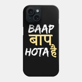 Baap Baap Hota Hai Hindi Quote Phone Case