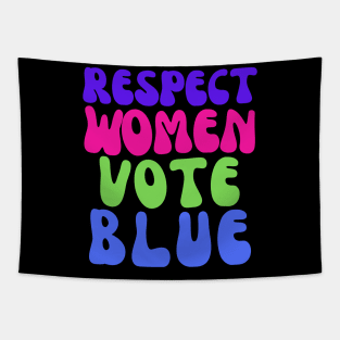 Vote Blue to Respect Women! Tapestry