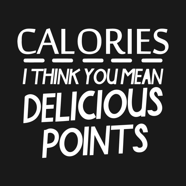 Calories You Mean Delicious Points by Mariteas