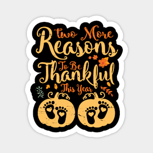 Thanksgiving Mommy Two More Reasons To Be Thankful This Year Magnet