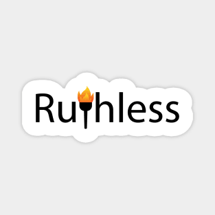 Ruthless being ruthless typography design Magnet