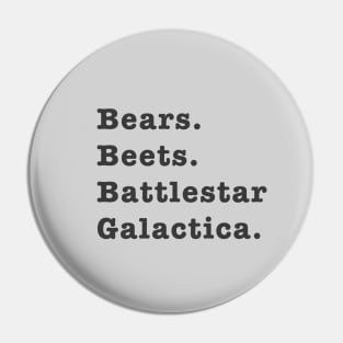 Bears Beets Battlestar Galactica Pin