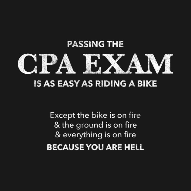 Passing CPA Exam Easy Hell Funny Accountant Gift by JeZeDe