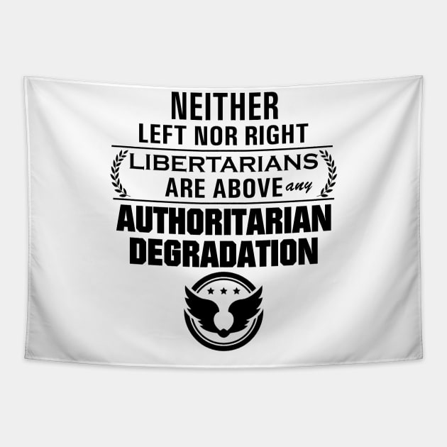 Libertarianism Above Any Degradation Tapestry by Karchevski