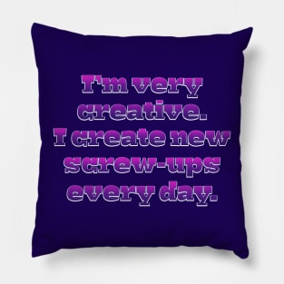 I am very creative Pillow