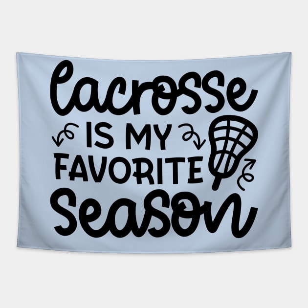 Lacrosse Is My Favorite Season Sport Cute Funny Tapestry by GlimmerDesigns