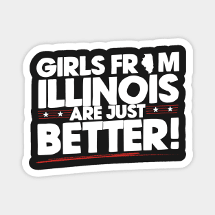 Girls from Illinois are just Better Magnet