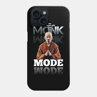 Your Messages Will Be There - Monk Mode - Stress Relief - Focus & Relax Phone Case