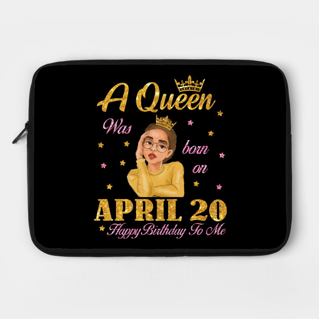 T5shop Happy Birthday Born On April 20 A Queen Was Born On April
