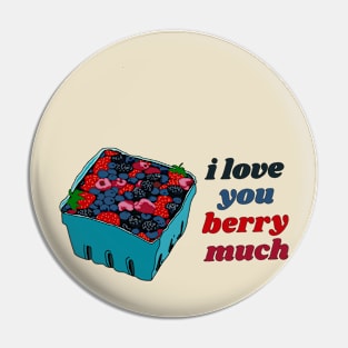 I Love You Berry Much Pin