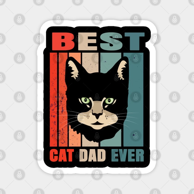 Best Cat Dad Ever Magnet by Hunter_c4 "Click here to uncover more designs"