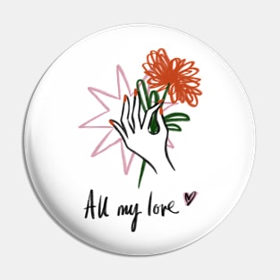 All My Love Pin