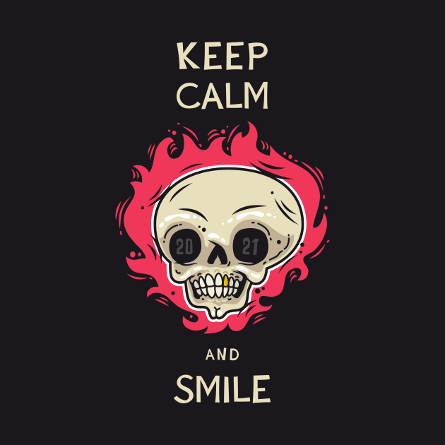 Cartoon Burning Skull Keep Calm and Smile 2021 by Voysla