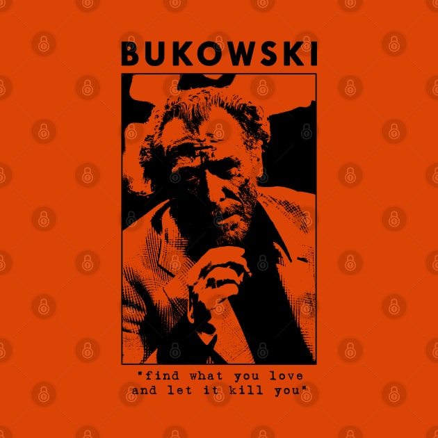 Bukowski Love T-Shirt (Black on Colour Print) by lilmousepunk