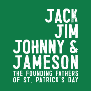 The Founding Fathers of St Patrick's Day T-Shirt