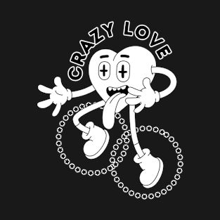 Crazy Love T-Shirt