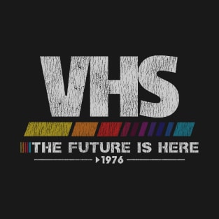 Vintage VHS - The Future Is Here T-Shirt