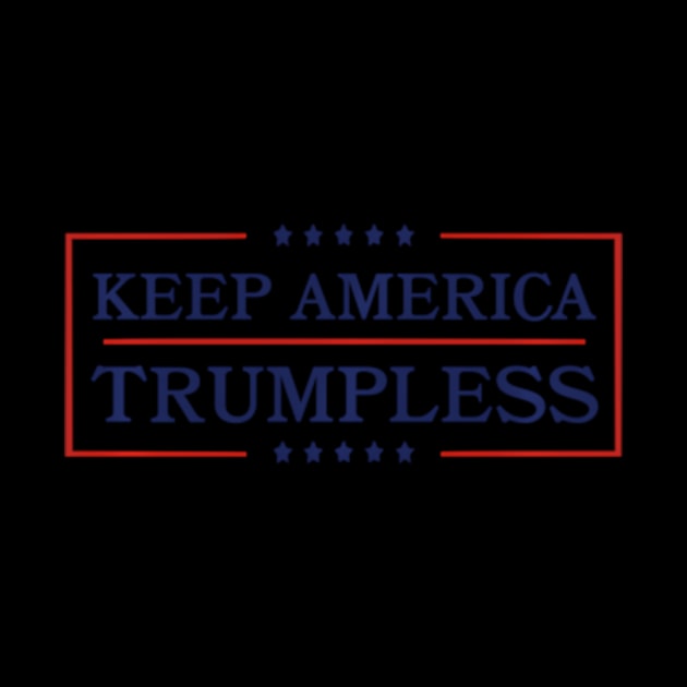 Keep America Trumpless by lam-san-dan