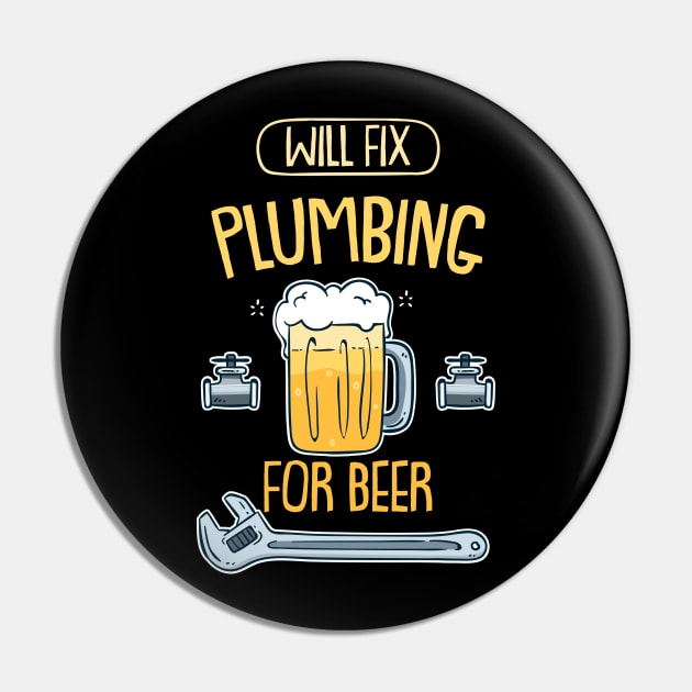 Will Fix Plumbing For Beer For Plumbers Pin by seiuwe