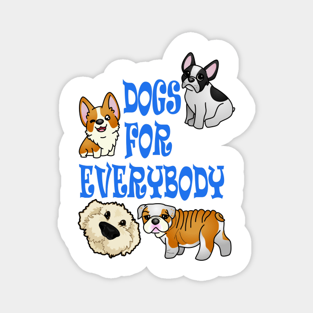 Dogs for everybody! Magnet by Ashkerdoodles