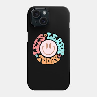 Lets Learn Today Its Me Hi Im The Teacher Happy 100Th Day Phone Case