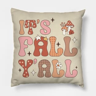 It's Fall, Y'All. Happy Seasonal Vibes Pillow