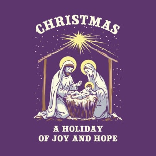 Christmas. A holiday of joy and hope. T-Shirt