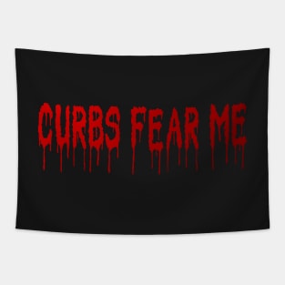 Copy of funny bumper curbs fear me Tapestry