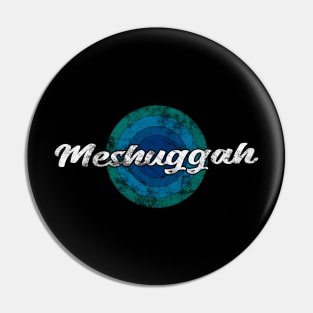 Vintage Meshuggah Pin