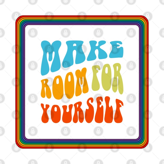 Make Room For Yourself Rainbow Vintage Quote by Jennggaa