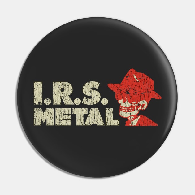 I.R.S. Metal 1988 Pin by JCD666