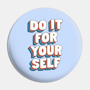 Do It For Yourself by The Motivated Type in Blue White and Orange Pin