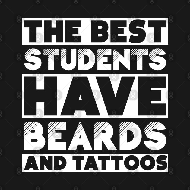 Best students have beards and tattoos . Perfect present for mother dad friend him or her by SerenityByAlex