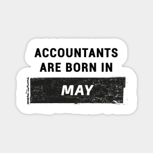 Accountants are born in May Magnet