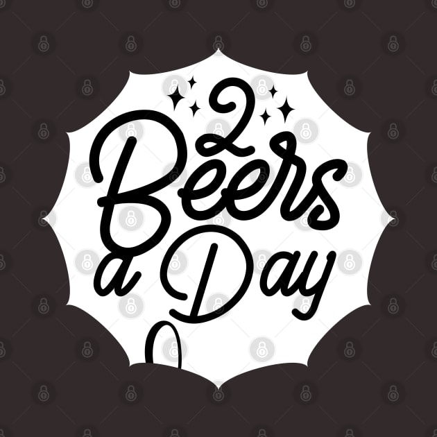 2 Beers a day by MZeeDesigns