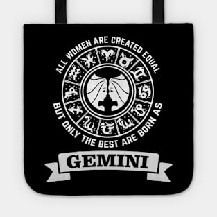 Best women are born as gemini - Zodiac Sign Tote