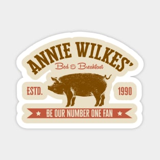 Annie Wilkes' Bed and Breakfast - Be Our Number One Fan Magnet
