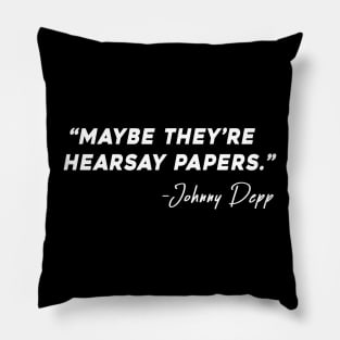 Hearsay Papers (White) Pillow