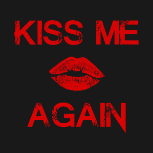 "KissMeAgain" - Red T-Shirt