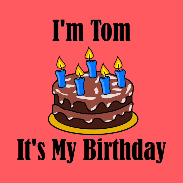 I'm Tom It's My Birthday - Funny Joke by MisterBigfoot