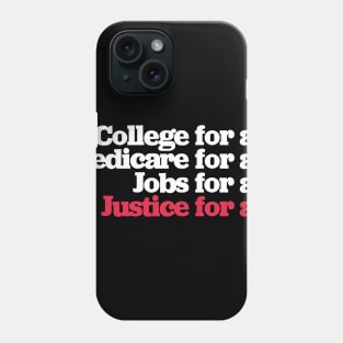 College for all Medicare for all Bernie 2020 Phone Case