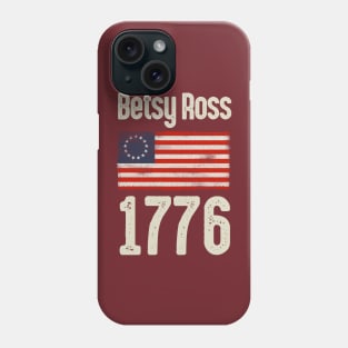 Betsy Ross American Flag 1776 Phone Case